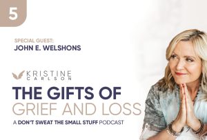 The Gifts Of Grief And Loss Episode 5 Podcast
