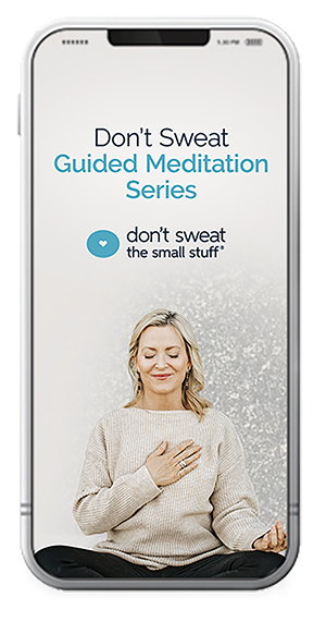 Don't Sweat Guided Meditation Series Cell Phone Image